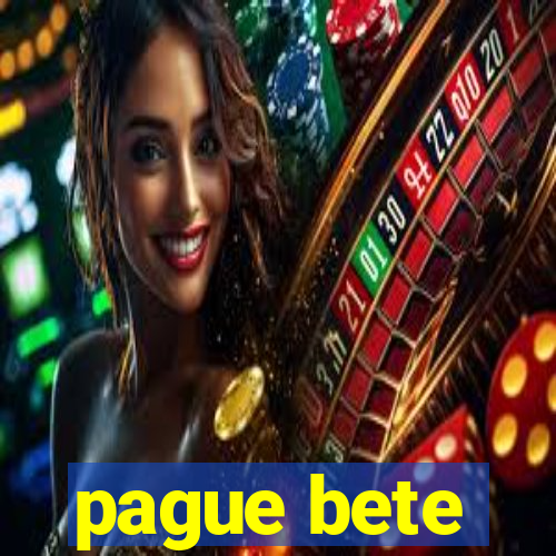 pague bete